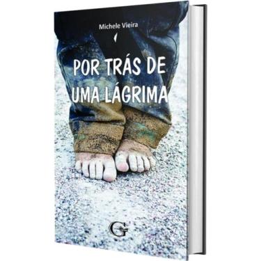Imagem de LIVRO " Por trás de uma lagrima" Para todos os sonhadores do mundo