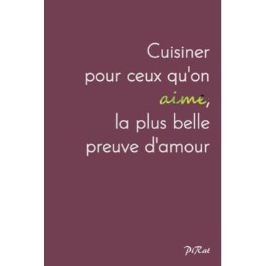 Imagem de Carnet de notes/Cahier - cuisiner pour ceux qu'on aime, la plus belle preuve d'amour - 90 pages A5 6x9": Fond vieux rose avec écriture blanche et verte