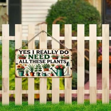 Imagem de Placa suspensa de 10 x 20 cm - Need All These Plants, jardim, decoração rústica de casa de fazenda para cerca, varanda, jardim (casa vintage e design floral)