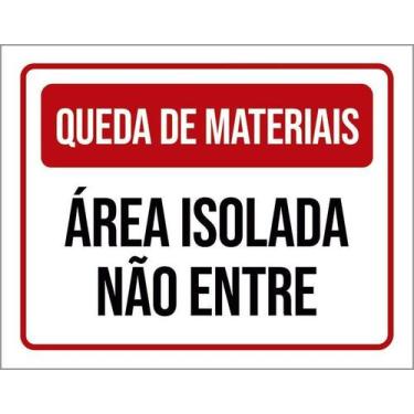 Imagem de Kit 10 Placa Acm Queda Materiais Área Isolada Não Entre18X23 - Sinaliz