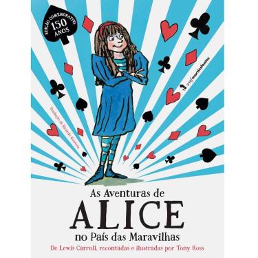 Imagem de Livro – As Aventuras de Alice no País das Maravilhas - Edição Comemorativa de 150 Anos - Lewis Carrol