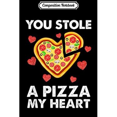 Imagem de Composition Notebook: You Stole A Pizza Of My Heart Funny Valentines Journal/Notebook Blank Lined Ruled 6x9 100 Pages