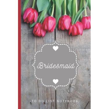 Imagem de Bridesmaid To Do List Notebook: Rustic Red Tulip Theme Cover/Checklist Planner/Event Planning Journal To Write In/Wedding Gift For Bridesmaid from Bride/Cute Card Alternative