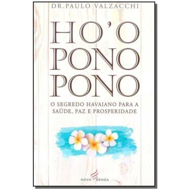 Imagem de Ho oponopono - o Segredo Havaiano Para Saúde, Paz e Prosperidade - NOV