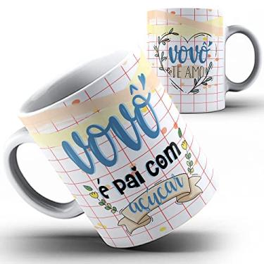 Imagem de Caneca xícara Vovô é pai com açúcar