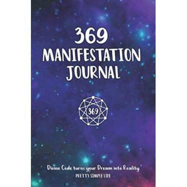 Imagem de 369 Manifestation Journal: Código Divino transforma seu sonho em realidade! -