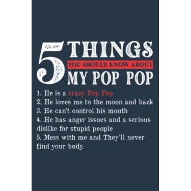 Imagem de 5 Things You Should Know About My Pop Pop Father Day Grandpa: Study Notebook, 6 x 9 inches, 120 pages