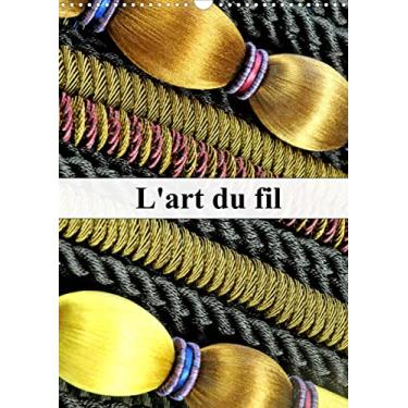 Imagem de L'art du fil (Calendrier mural 2022 DIN A3 vertical): Le métier du passementier (Calendrier mensuel, 14 Pages)