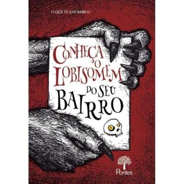 Imagem de Conheça o lobisomem do seu bairro - PONTES EDITORES