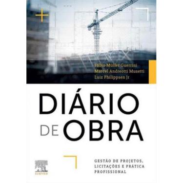Imagem de Diário De Obra - Gestão De Projetos, Licitações E Prática Profissional