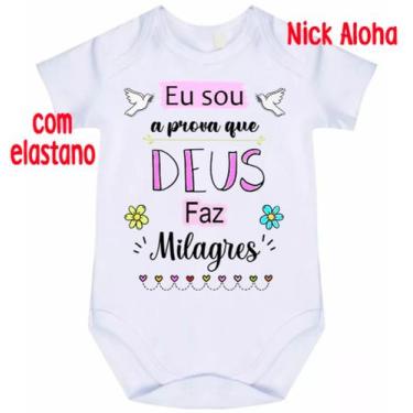 Imagem de body bebê eu sou a prova que Deus faz milagres cód 9772 - nick aloha, 