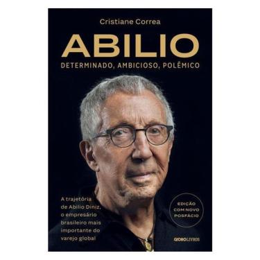 Imagem de Abilio: Determinado, Ambicioso, Polêmico: