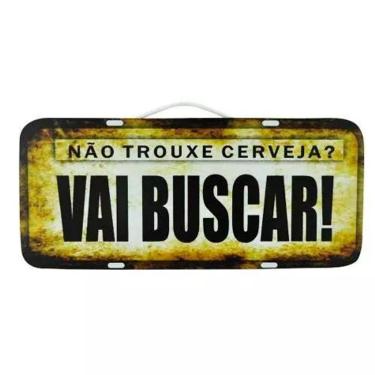 Imagem de Placa De Carro Madeira Não Trouxe Cerveja Vai Buscar