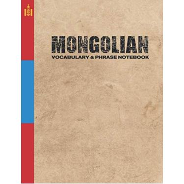 Imagem de Mongolian Vocabulary and Phrase Notebook: For Learning Language | Study Journal and Diary | A Book With Prompts To Write Down Words & Sentences To Be Memorized
