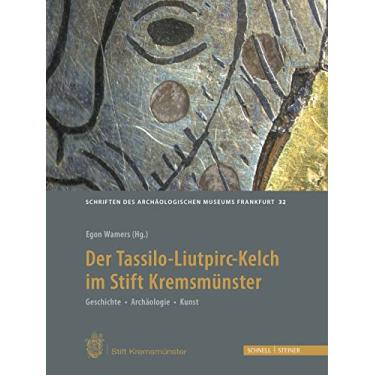 Imagem de Der Tassilo-Liutpirc-Kelch Aus Dem Stift Kremsmunster: Geschichte - Archaologie - Kunst: 32