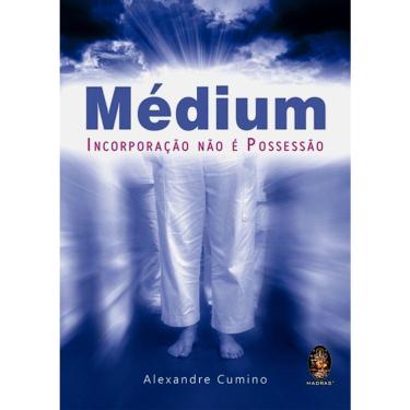 Imagem de Médium - Incorporação Não E Possessão