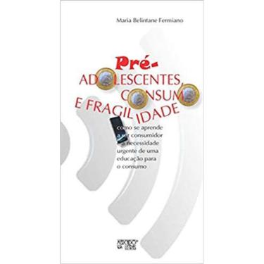 Imagem de Pré-Adolescentes, Consumo E Fragilidade