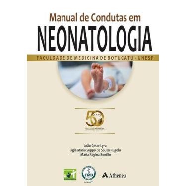 Imagem de Manual de Condutas em Neonatologia - Faculdade de Medicina de Botucatu