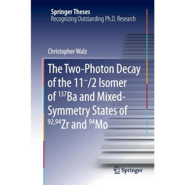 Imagem de The Two-Photon Decay of the 11-/2 Isomer of 137Ba and Mixed-Symmetry States of 92,94Zr and 94Mo