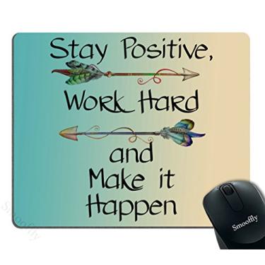Imagem de Smooffly Mouse pad para jogos personalizado, fique positivo, trabalhe duro e faça acontecer sinal motivacional citação inspiradora mouse pad citações motivacionais para o trabalho