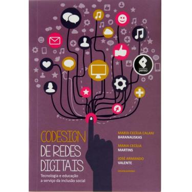 Imagem de Livro - Codesign de Redes Digitais - Maria Cecília Calani Baranauskas - Maria Cecília Martins - José Armando Valente 