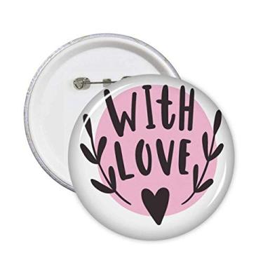 Imagem de With You Heart Broches estilo citação rosa distintivo botão decoração roupas 5 peças