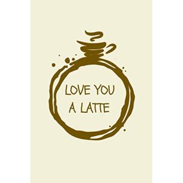 Imagem de LOVE YOU A LATTE: Caderno branco de produtividade, planejador e organizador, planilhas de planejamento de caderno (caderno coberto macio fosco 15 x 23 cm livro de bolso com molde)
