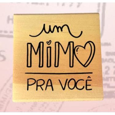 Imagem de Carimbo UM MIMO PRA VOCÊ - Carimbaria da Pri