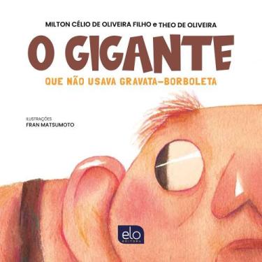 Imagem de Livro - O gigante que não usava gravata borboleta