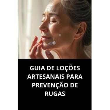 Imagem de Livro Guia De Loções Artesanais Para Prevenção De Rugas - Duke Editora