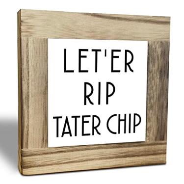 Imagem de Placa de madeira rústica para banheiro, Let 'Er Rip Tater Chip, placa engraçada de decoração de banheiro, placas de madeira de caixa, placa de decoração de prateleira, placa de decoração de banheiro,