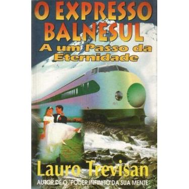 Imagem de O Expresso Balnesul - A um Passo da Eternidade - DA MENTE, 3