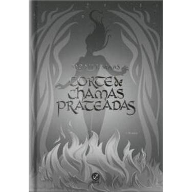 Imagem de Livro - Corte de chamas prateadas (Vol. 4  Edição especial) - Galera