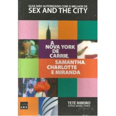 Imagem de Guia Não Autorizado Sex And The City - Livro de Turismo e Arte  Editor