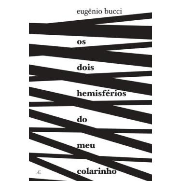 Imagem de Livro - Os Dois Hemisférios do Meu Colarinho