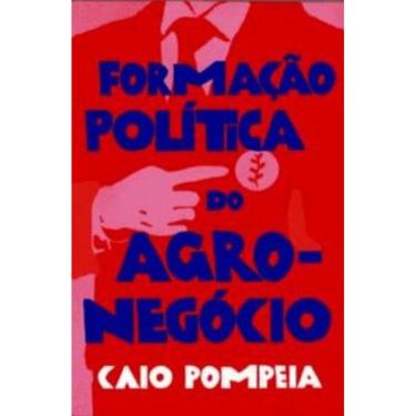 Imagem de Formação Política Do Agronegócio