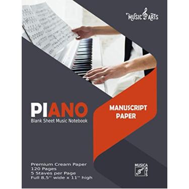 Imagem de Piano Blank sheet Music Notebook | Manuscript paper: Premium Cream Paper | 120 Pages, 5 Staves per Page | Full 8,5'' wide x 11'' high