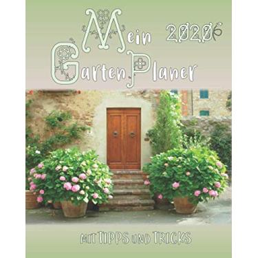 Imagem de Plaina Garten 2020 mit Tipps und Tricks: Gartenkalender inkl. Mondkalender & Mondphasen, Aussaatkalender: Ideal für Gartenplanung für Anfänger, ... Monatsplaner, Wochenplaner (Edição Alemã)