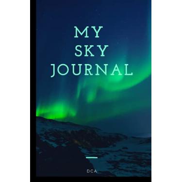 Imagem de My Sky Journal: An Astronomy Journal to Record Observatioions, Nigh Sky Observation Journal, Gift Idea for an Astronomer