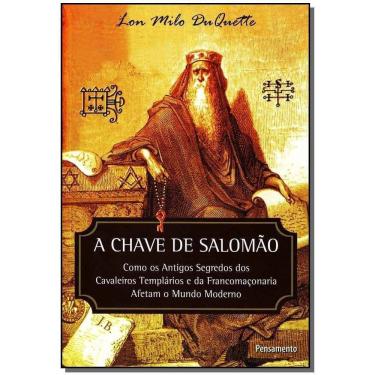 Imagem de a Chave De Salomão - Como Os Antigos Segredos Dos Cavaleiros Templários e Da Franco Maçonaria Afetam