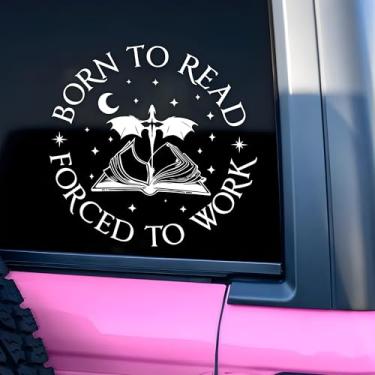 Imagem de Born To Read Forced To Work Decalque de carro engraçado quarta asa, dragão, livros de fantasia, livro, acessórios de decalque de espelho de janela de carro afirmações engraçadas vinil à prova d'água