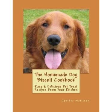 Imagem de Livro O livro de receitas de biscoitos caseiros para cães: receitas fáceis e deliciosas