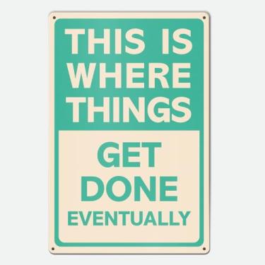 Imagem de Funny Man Cave Tin Sign Decor for Garage Man Cave Men Room Office Workshop Decor Gifts for Men, This Is Where Things Get Done Eventually 20 x 30 cm