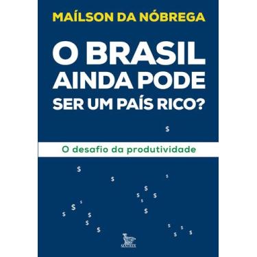 Imagem de Livro - O Brasil ainda pode ser um país rico?