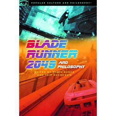 Imagem de Blade Runner 2049 and Philosophy: This Breaks the World: 127