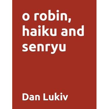 Imagem de o robin, haiku and senryu