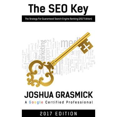 Imagem de The SEO Key: The Strategy For Guaranteed Search Engine Ranking (2017 Edition) (English Edition)