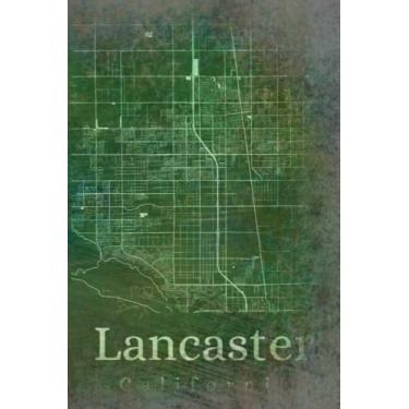 Imagem de Lancaster California: Your city, your region, your home! | Composition Notebook 6x9 blank 120 pages