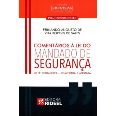 Imagem de Comentários à Lei do Mandado de Segurança: Lei N 12.016/2009 - Comenta