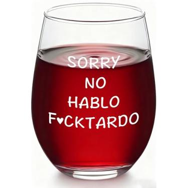 Imagem de Slugeren Sorry No Hablo Fuxktardo Taça de vinho sem haste 500 ml, presente engraçado de aniversário, Natal, formatura para amigas, irmãs e colegas de trabalho